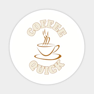 Coffee Quick Magnet